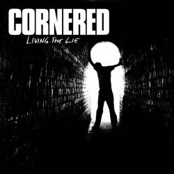 Cornered : Living the Lie